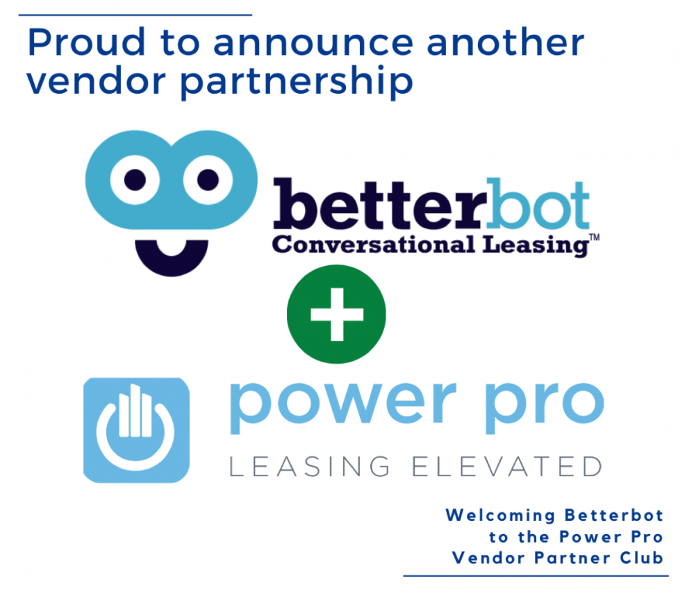 Power Pro Leasing announced a partnership and integration with BetterBot